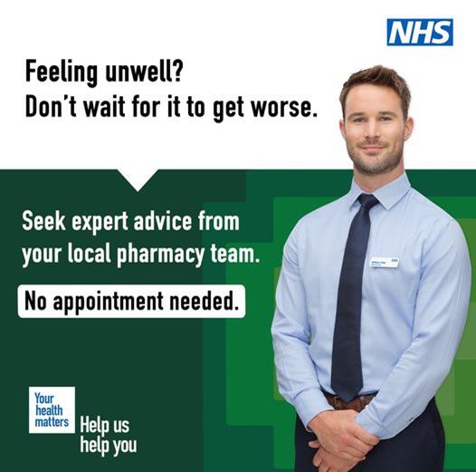 a pharmacist with the words, Felling unwell?  Don't wait for it to get worse.  Seek expert advice from your local pharmacy team.  No appointment needed.  Your health matters.  Help us help you. 