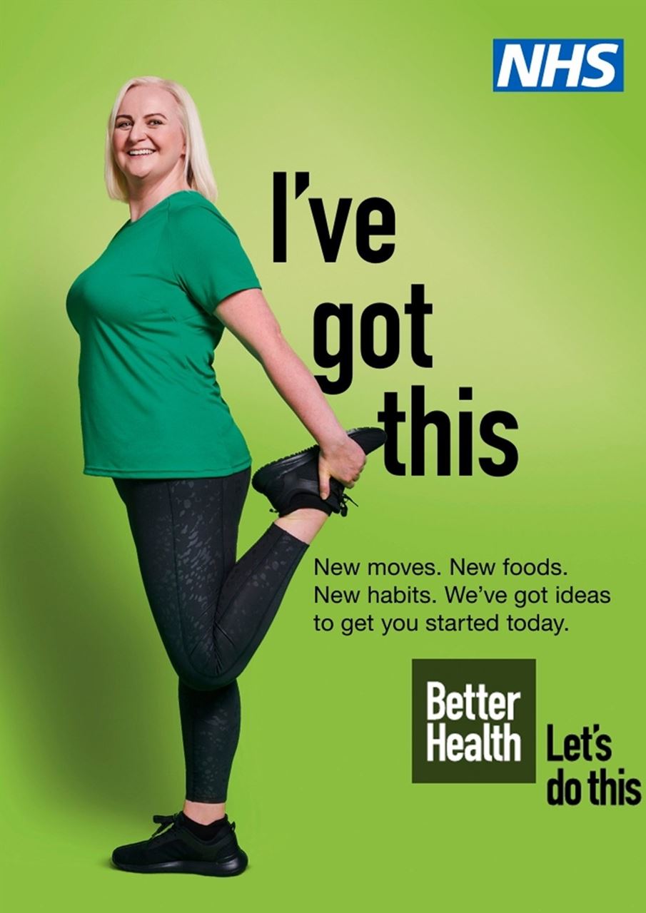 A woman smiling while doing a stretching exercise, the NHS logo in the background and the words, I've got this. new moves, New foods. New habits. We've got ideas to get you started today. Better Health Lets do this