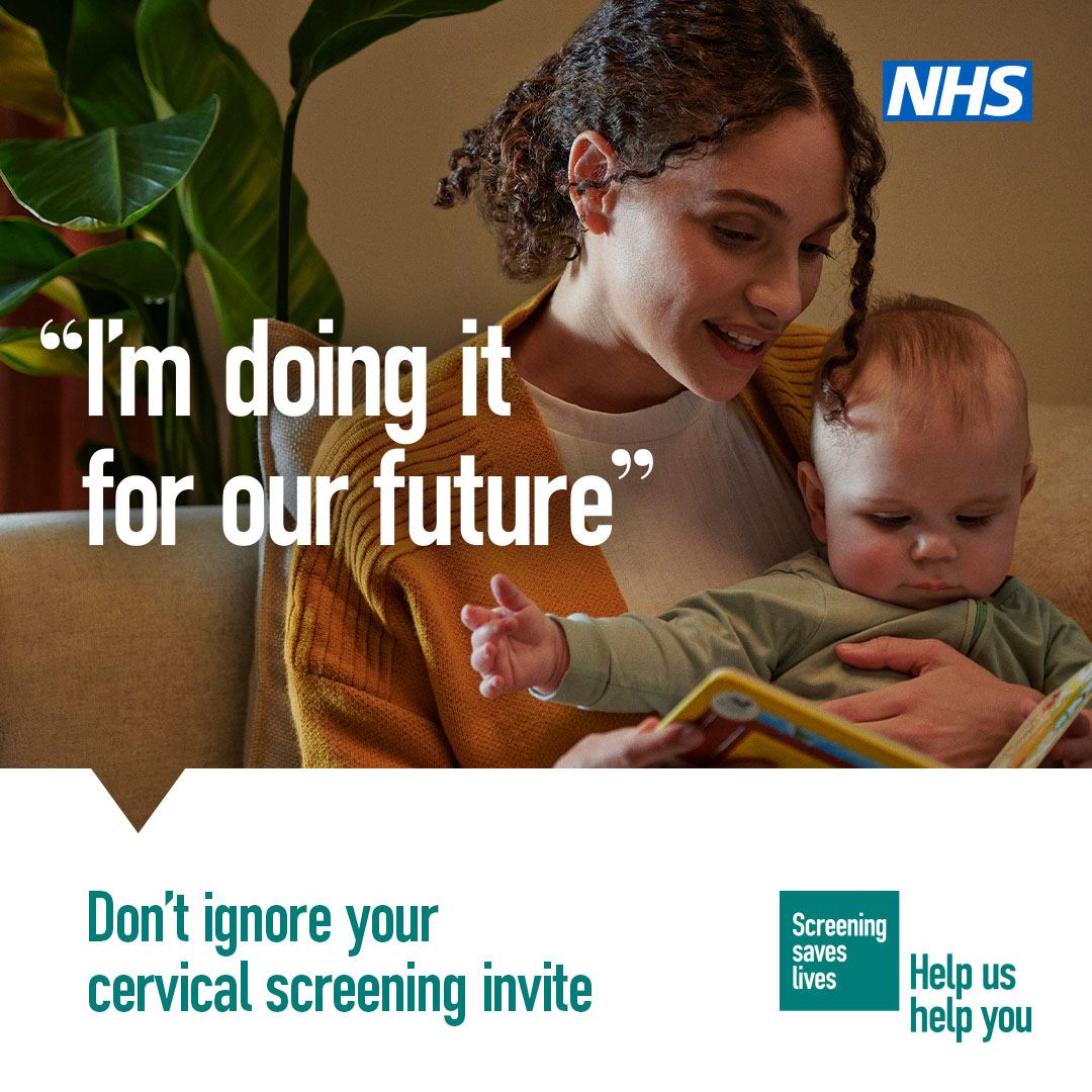 a woman holding a baby in her arms , the NHS logo and the words I'm doing it for our future.  Don't ignore your cervical screening invite.  Screening saves lives.  Help us help you.