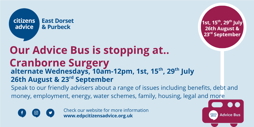 Promotional graphic announcing that the Citizens Advice East Dorset & Purbeck "Advice Bus" is stopping at Cranborne Surgery. The text states the bus will visit on alternate Wednesdays from 10:00 AM to 12:00 PM on the following dates: July 1st, 15th, and 29th; August 26th; and September 23rd. It invites people to speak to friendly advisers about benefits, debt, money, employment, energy, water schemes, family, housing, legal issues, and more. The graphic includes the Citizens Advice logo, social media icons, a small burgundy bus illustration, and the website address: www.edpcitizensadvice.org.uk.