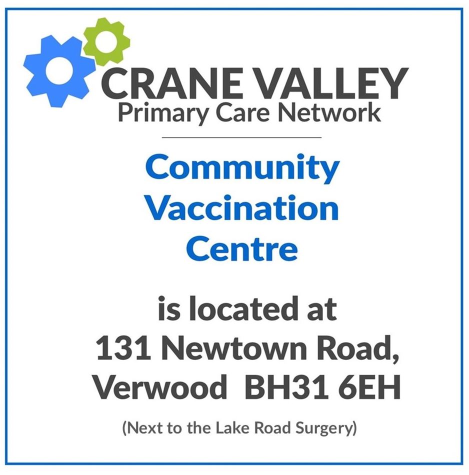 Crane Valley PCN logo and the Community Vaccination Centre address 131 Newtown Road, Verwood BH31 6EH (Next to Lake Road Surgery)